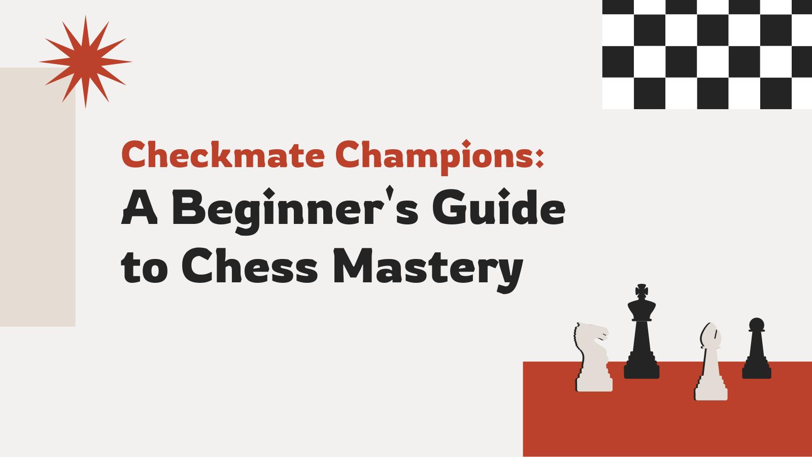 Checkmate Champions: Ein Leitfaden für Anfänger zur Schachbeherrschung Präsentationsvorlage