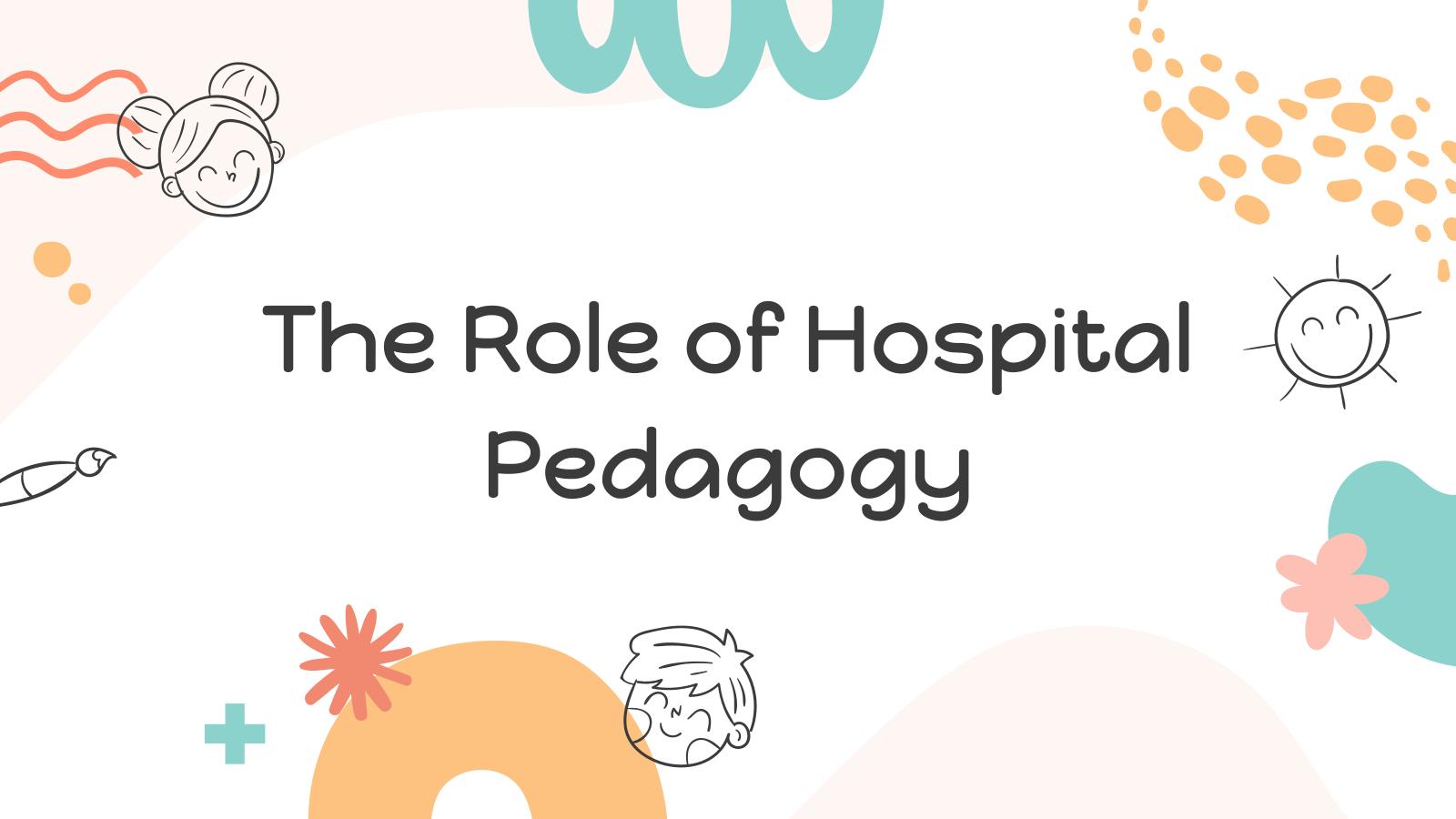 The Role of Hospital Pedagogy presentation template 