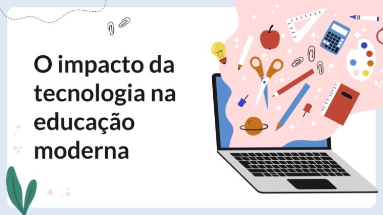 Modelo de apresentação O impacto da tecnologia na educação moderna