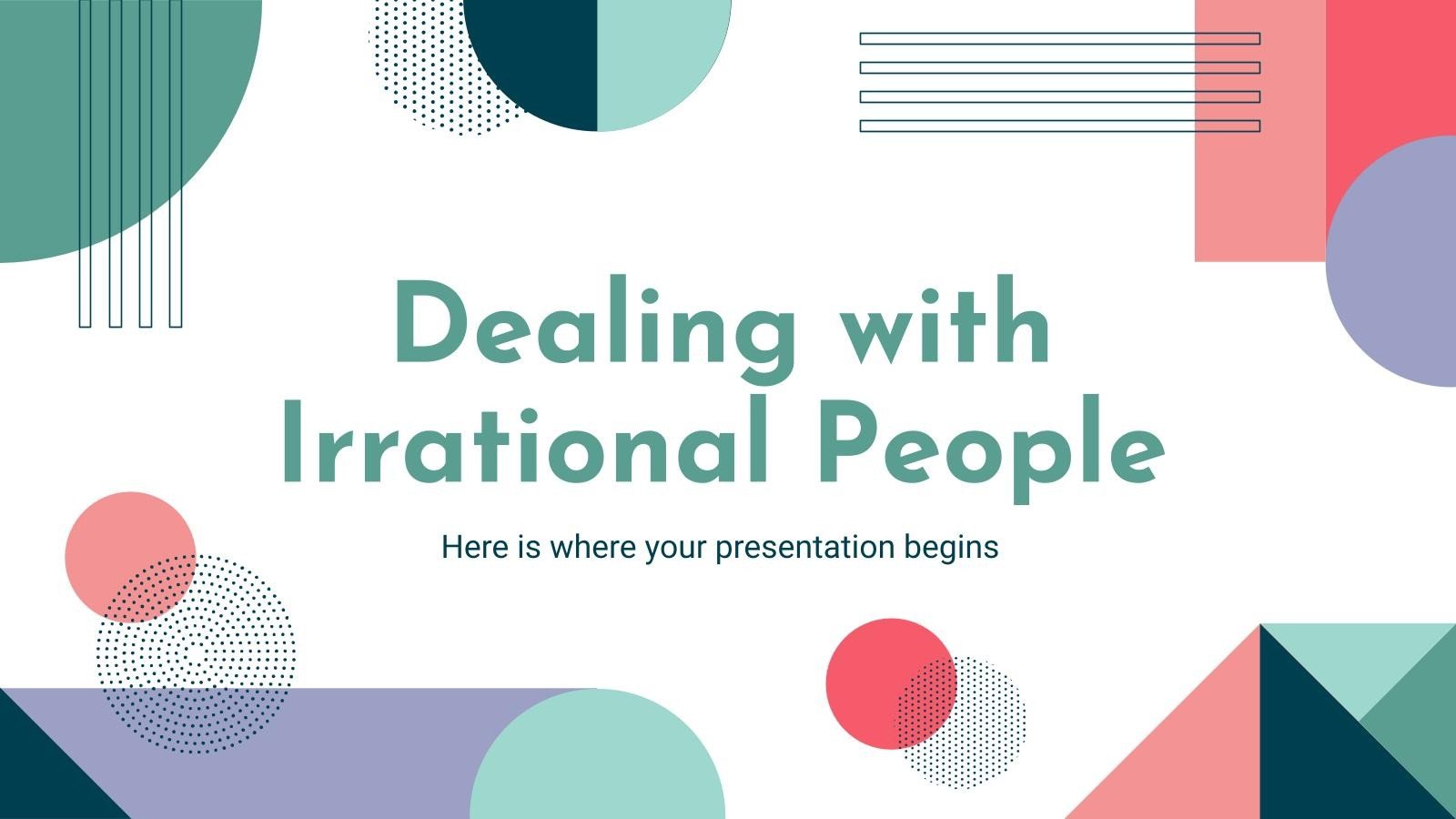 Dealing with Irrational People presentation template 