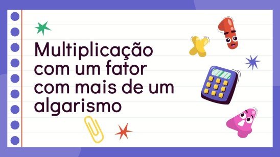 Modelo de apresentação Multiplicação com um fator de vários dígitos