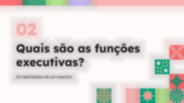 Modelo de apresentação A função executiva: O maestro de orquestra do nosso cérebro