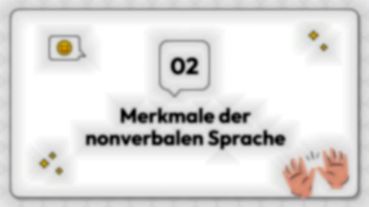 Nonverbale Kommunikation: Wie kann man sich ausdrücken, ohne zu sprechen? Präsentationsvorlage