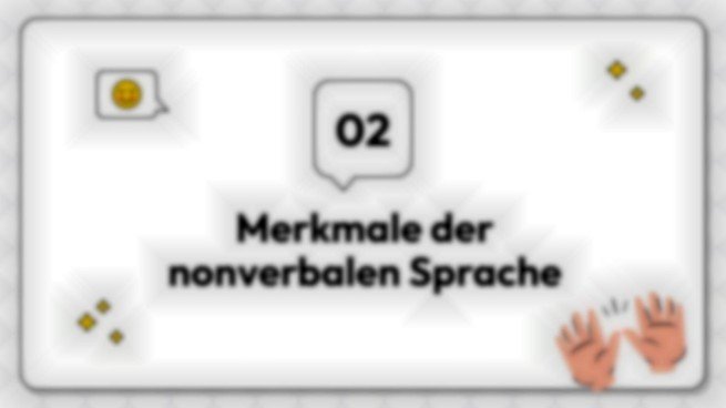 Nonverbale Kommunikation: Wie kann man sich ausdrücken, ohne zu sprechen? Präsentationsvorlage