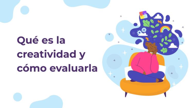 Plantilla de presentación ¿Qué es la creatividad y cómo evaluarla?
