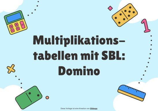 Die Multiplikationstabellen aus dem SBL. Domino Präsentationsvorlage
