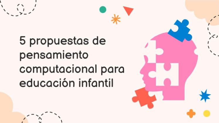 Plantilla de presentación 5 propuestas de pensamiento computacional para la educación infantil