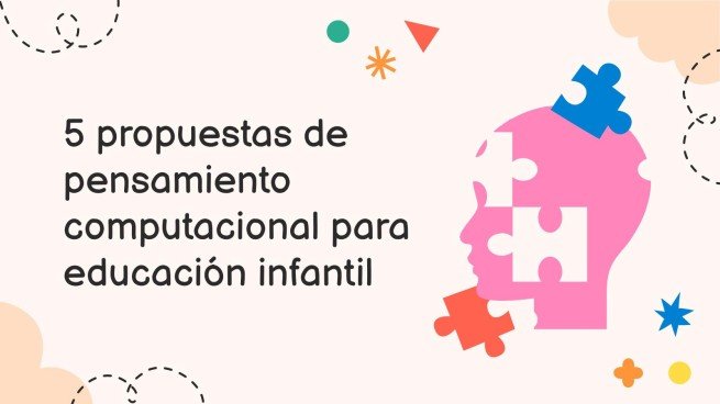Plantilla de presentación 5 propuestas de pensamiento computacional para la educación infantil
