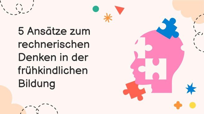 5 Vorschläge zum computergestützten Denken für die frühkindliche Bildung Präsentationsvorlage