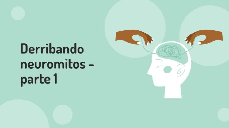 Plantilla de presentación Desmentiendo los neuromitos. Parte 1