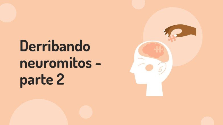 Plantilla de presentación Desmentiendo los neuromitos. parte 2