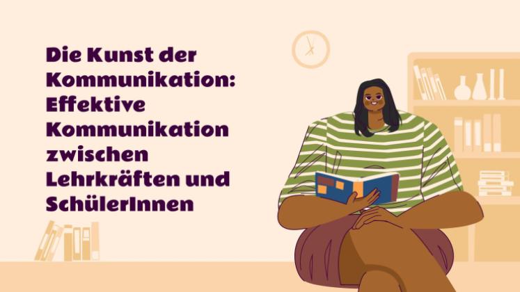 Die Kunst der Kommunikation: Wie kommunizieren Sie effektiv mit Ihren Schülern? Präsentationsvorlage