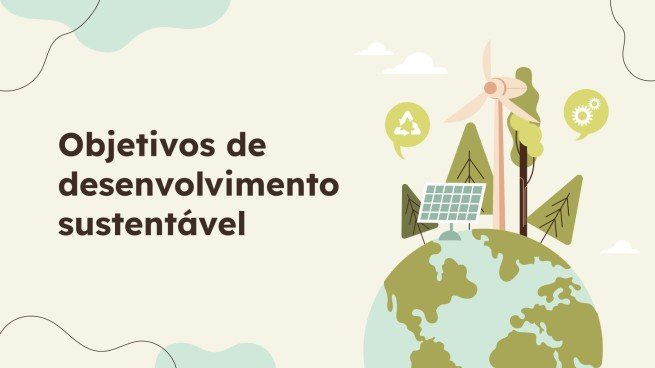 Modelo de apresentação Os objetivos de desenvolvimento sustentável