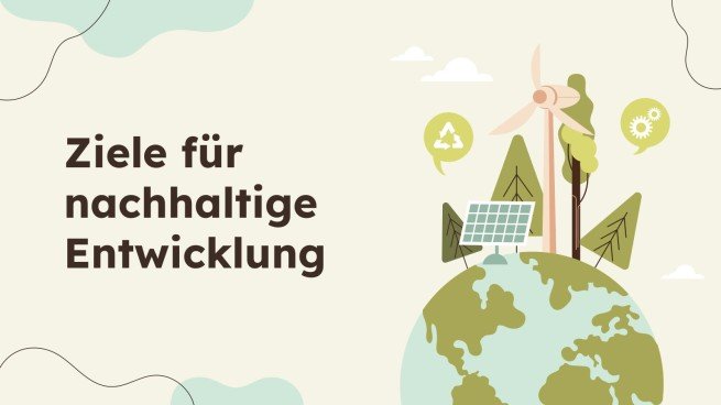 Die Ziele für nachhaltige Entwicklung Präsentationsvorlage