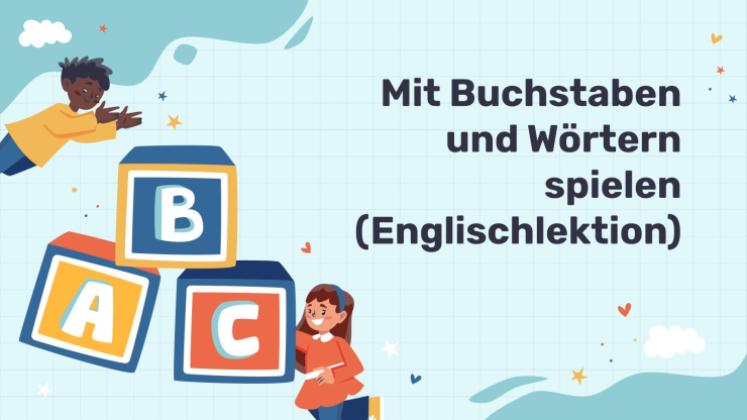 Lass uns mit Buchstaben und Wörtern spielen! Präsentationsvorlage