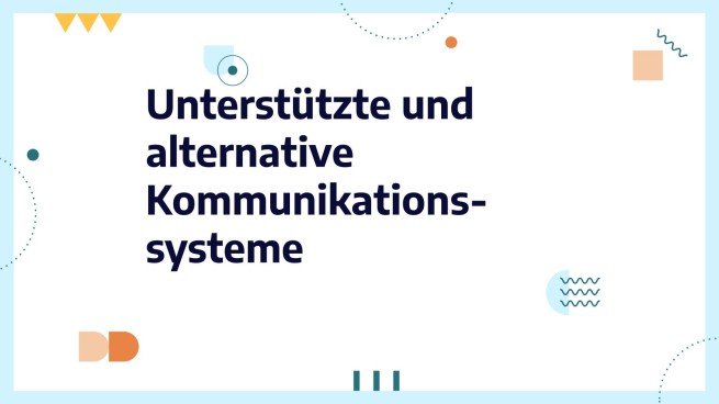 Augmentative und alternative Kommunikationssysteme Präsentationsvorlage