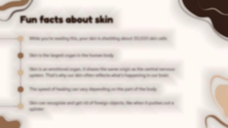 The Largest Organ of the Body: The Skin presentation template 