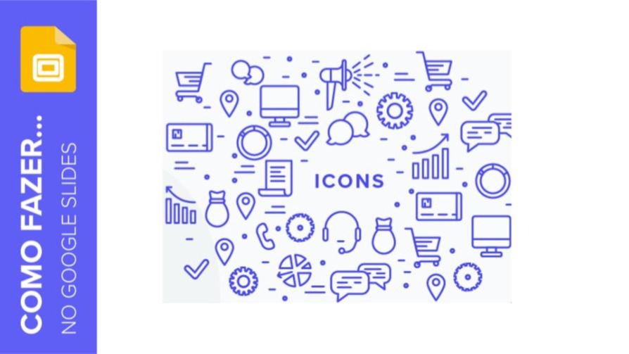 Como adicionar e modificar ícones em Google Slides | Tutoriais e Dicas de apresentação