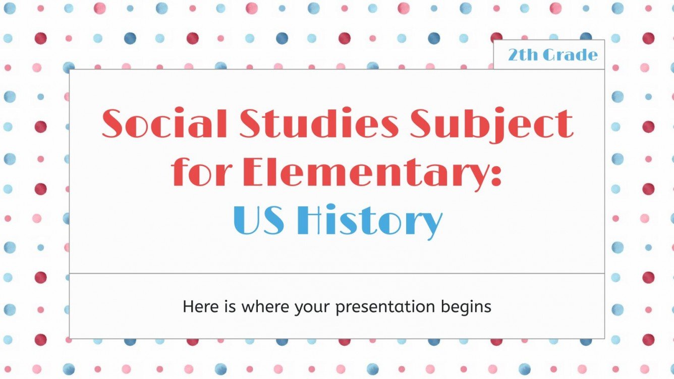 Social Studies for 2th Grade US History Google Slides & PPT
