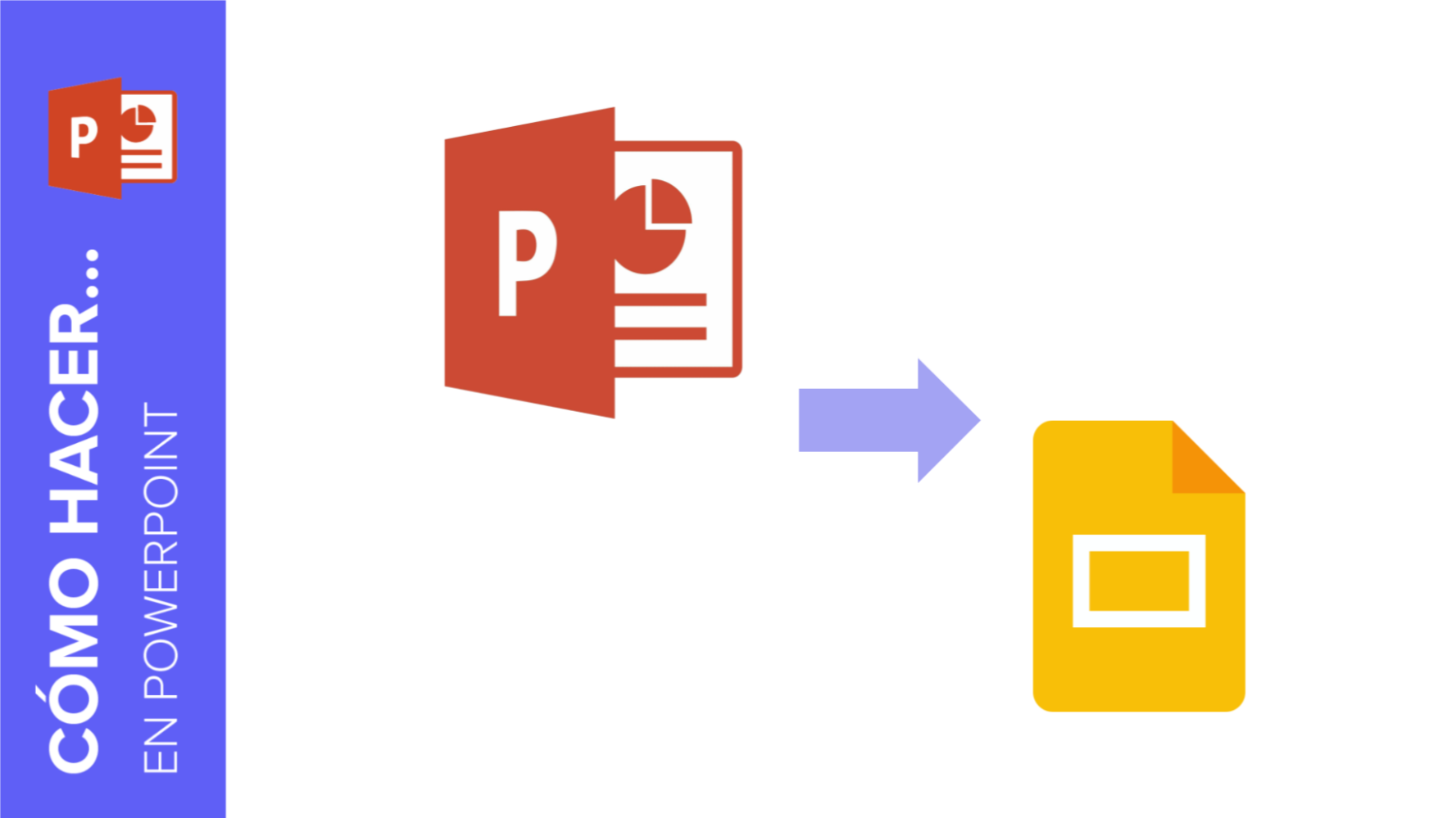 Cómo convertir presentaciones de PowerPoint a Google Slides - Tutorial