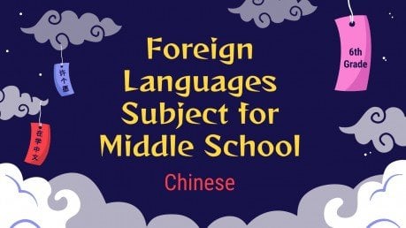 Foreign Languages Subject for Middle School - 6th Grade: Chinese presentation template 